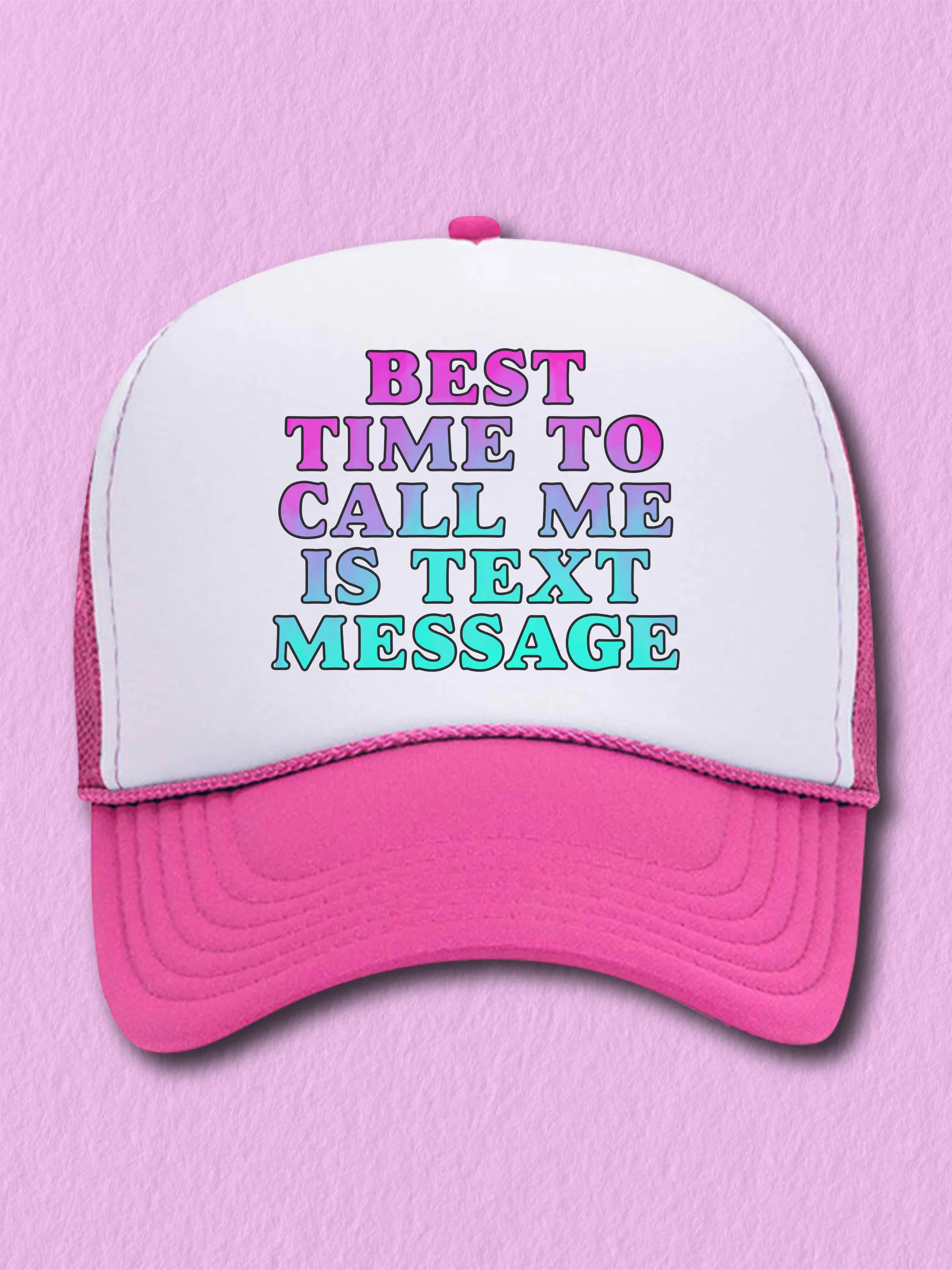 Best Time To Call Me Is Text Message (Hat)