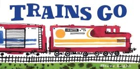 Trains Go Board Book